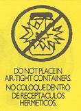 Do Not Place in Air-Tight Containers. No Coloque Dentro De Receptaculos Hermeticos.